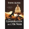 la Conspiration de l'or noir, Steve Alten